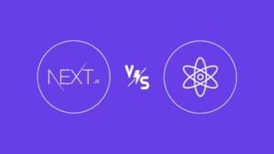 React ضد Next JS المقارنة الشاملة : أيهما أفضل في السرعة وتحسين محركات البحث SEO وقابلية التوسع؟
